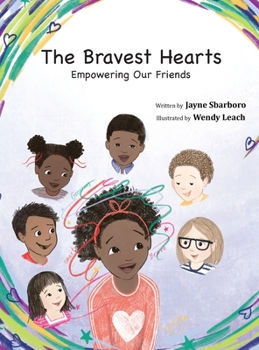 Hardcover The Bravest Hearts: Empowering Our Friends Book
