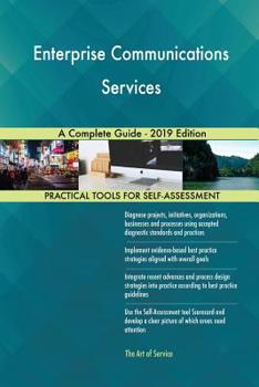 Paperback Enterprise Communications Services A Complete Guide - 2019 Edition Book