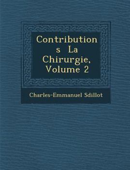 Paperback Contributions � La Chirurgie, Volume 2 [French] Book