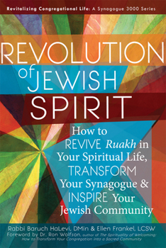 Paperback Revolution of the Jewish Spirit: How to Revive Ruakh in Your Spiritual Life, Transform Your Synagogue & Inspire Your Jewish Community Book