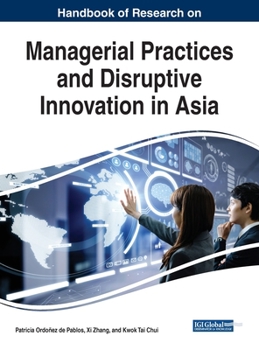 Hardcover Handbook of Research on Managerial Practices and Disruptive Innovation in Asia Book