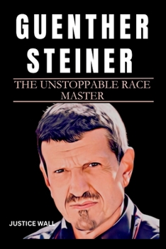 Paperback Guenther Steiner: The Unstoppable Race Master Book