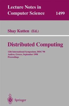 Paperback Distributed Computing: 12th International Symposium, Disc'98, Andros, Greece, September 24 -26, 1998, Proceedings Book