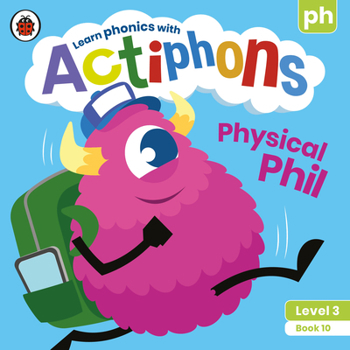 Paperback Actiphons Level 3 Book 10 Physical Phil: Learn Phonics and Get Active with Actiphons! Book
