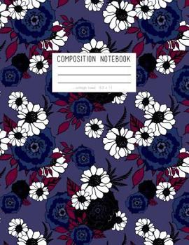 Paperback Composition Notebook - College Ruled, 8.5 X 11: Dark Floral Soft Cover, 110 Pages Book