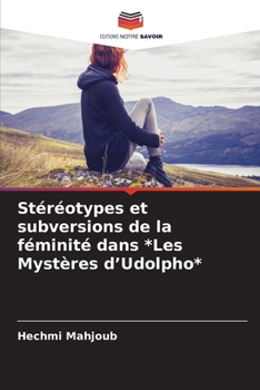 Paperback Stéréotypes et subversions de la féminité dans *Les Mystères d'Udolpho* [French] Book