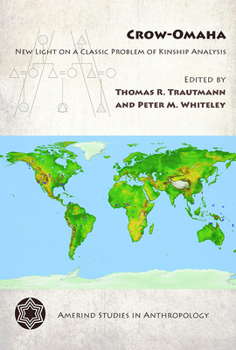 Crow-Omaha: New Light on a Classic Problem of Kinship Analysis - Book  of the Amerind Studies in Anthropology