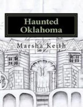 Paperback Haunted Oklahoma: Stories Of Paranormal Activity In Oklahoma Book