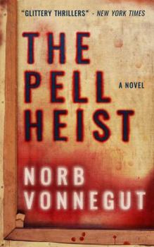 The Pell Heist - Book #1 of the Jack Legare