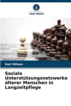 Paperback Soziale Unterstützungsnetzwerke älterer Menschen in Langzeitpflege [German] Book