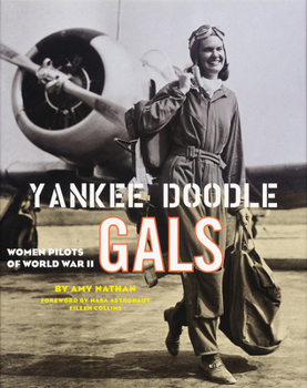 Hardcover Yankee Doodle Gals: Women Pilots of World War II Book