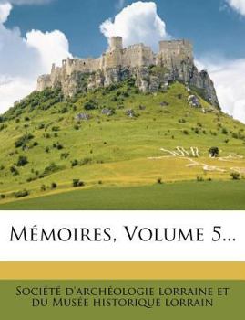 Paperback Memoires, Volume 5... [French] Book