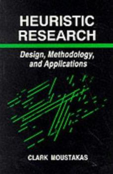 Paperback Heuristic Research: Design, Methodology, and Applications Book