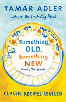 Hardcover Something Old, Something New: Classic Recipes Revised Book