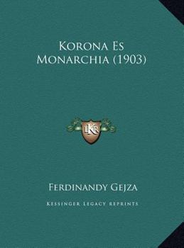 Hardcover Korona Es Monarchia (1903) [Hungarian] Book
