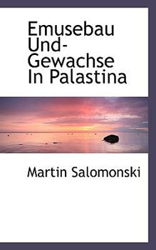 Paperback Emusebau Und-Gewachse In Palastina [German] Book