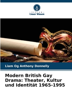 Paperback Modern British Gay Drama: Theater, Kultur und Identität 1965-1995 [German] Book