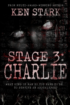 Paperback Stage 3: Charlie: (Volume 4) A Post-Apocalyptic Zombie Thriller Book