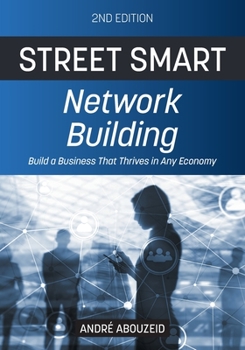 Paperback Street Smart Network Building 2nd Edition: Build a Business That Thrives in Any Economy Book