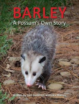 Hardcover Barley, a Possum's Own Story Book