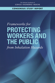 Paperback Frameworks for Protecting Workers and the Public from Inhalation Hazards Book