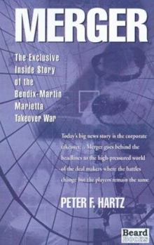 Paperback Merger: The Exclusive Inside Story of the Bendix-Martin Marietta Takeover War Book