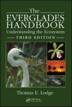 Hardcover The Everglades Handbook: Understanding the Ecosystem, Third Edition Book