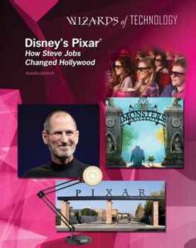 Hardcover Disney's Pixar: How Steve Jobs Changed Hollywood Book