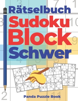 Paperback Rätselbuch Sudoku Block Schwer: Logikspiele Für Erwachsene [German] Book
