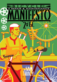 Paperback Bicycle!: A Repair & Maintenance Manifesto Book