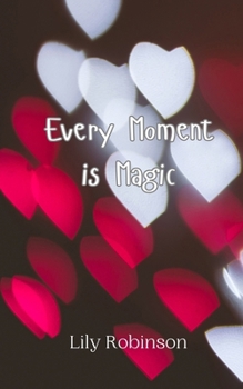 Paperback Every Moment is Magic Book