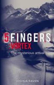 Paperback 5fingers: Book 2: vortex - the mysterious arrival - Book 2 Book