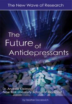Library Binding The Future of Antidepressants: The New Wave of Research Book