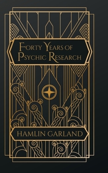 Paperback Forty Years of Psychic Research Book