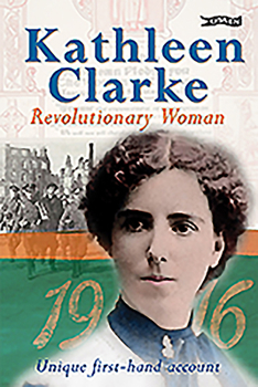 Paperback Kathleen Clarke: Revolutionary Woman Book