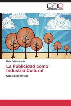 Paperback La Publicidad como Industria Cultural [Spanish] Book