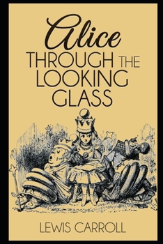 Paperback Through the Looking Glass "Annotated Edition" (Children Book) Book