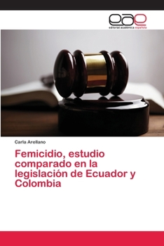 Femicidio, estudio comparado en la legislación de Ecuador y Colombia