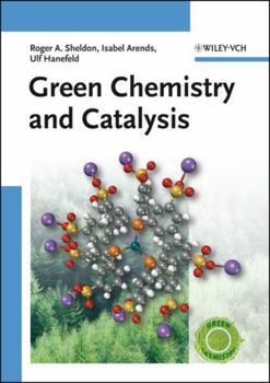 Hardcover Green Chemistry and Catalysis Book