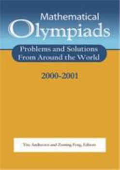 Paperback Mathematical Olympiads 2000-2001: Problems and Solutions from Around the World Book