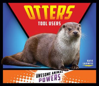 Library Binding Otters: Tool Users: Tool Users Book
