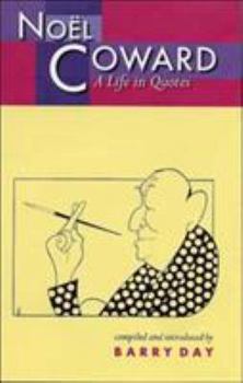 Hardcover Noel Coward: A Life in Quotes Book