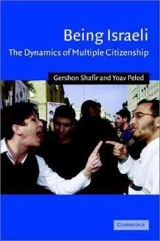 Paperback Being Israeli: The Dynamics of Multiple Citizenship Book