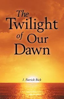 Paperback The Twilight of Our Dawn Book