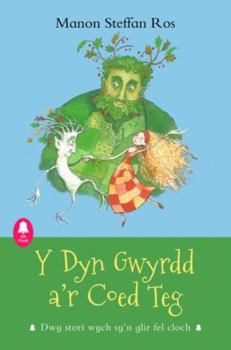 Paperback Cyfres Cloch: Y Dyn Gwyrdd a'r Coed Teg [Welsh] Book
