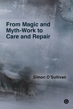 Paperback From Magic and Myth-Work to Care and Repair Book