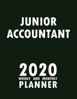 Paperback Junior Accountant 2020 Weekly and Monthly Planner: 2020 Planner Monthly Weekly inspirational quotes To do list to Jot Down Work Personal Office Stuffs Book