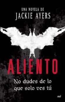 Hardcover Aliento: No dudes de lo que solo ves tu (Spanish Edition) Book