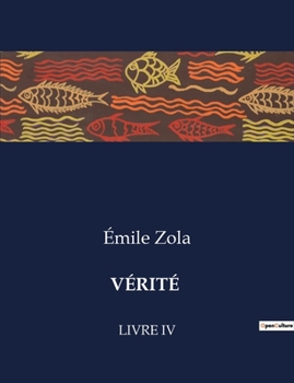 Paperback Vérité: Livre IV [French] Book