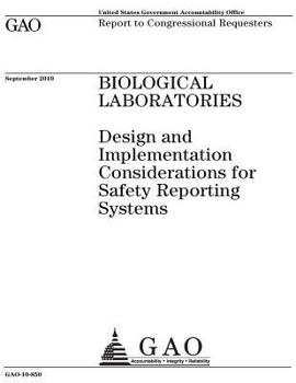 Paperback Biological laboratories: design and implementation considerations for safety reporting systems: report to congressional requesters. Book